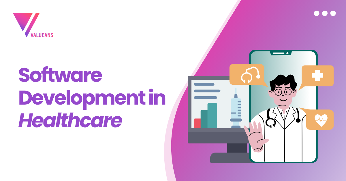 Healthcare Software Development Services | Custom Solutions | Valueans